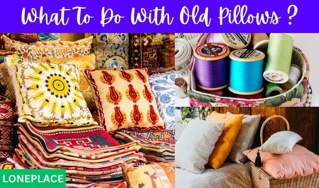 What To Do With Old Pillow What To Do With Old Pillows ? (33+ Useful ideas)