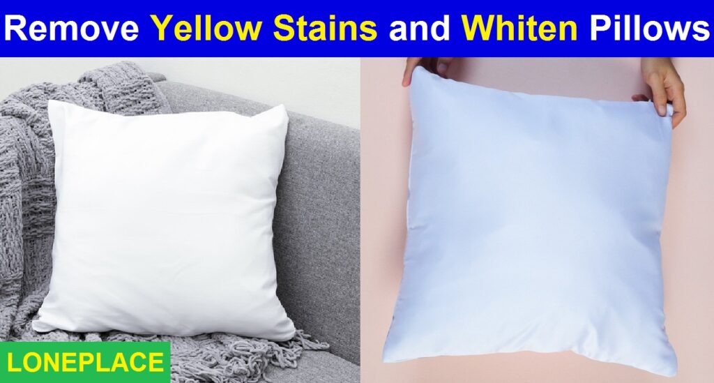 How To Get Yellow Stains Out Of Pillows without washing? (wash and clean)