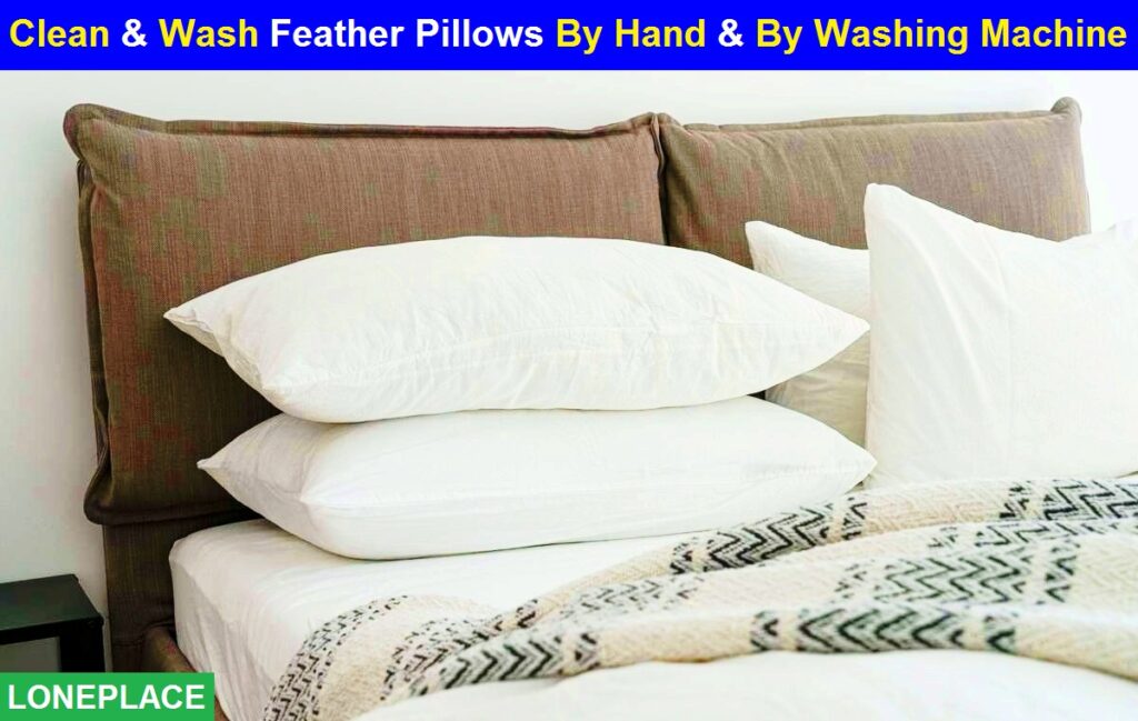 how to wash feather pillows in the washing machine by hand