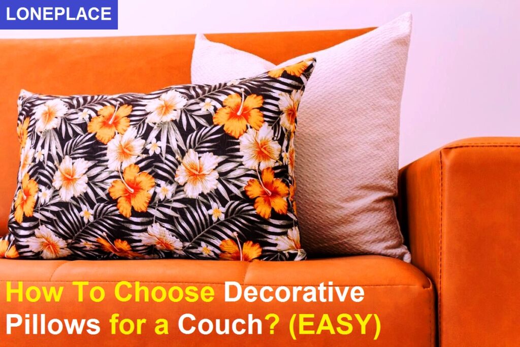 how to choose decorative pillows for couches, sofas, loveseats and chairs